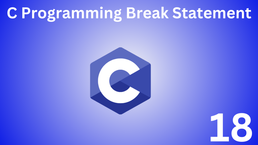 C Programming Break Statement