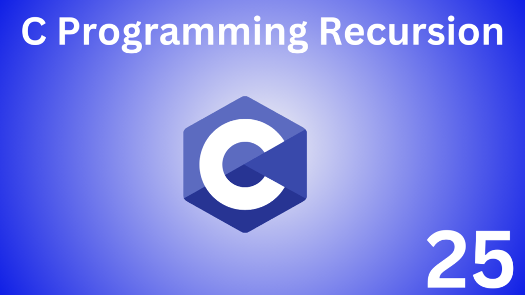 C Programming Recursion