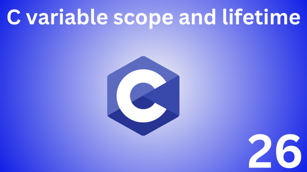 C Variable scope and lifetme