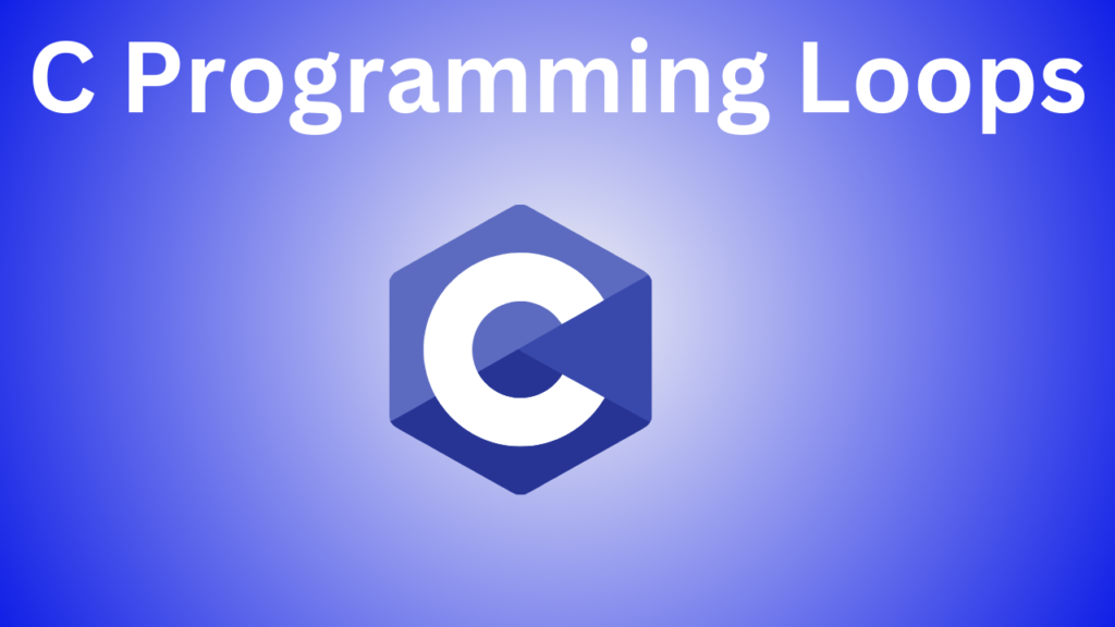 C Programming Loop Explain, Flowchart and Example