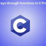 Passing Arrays through functions in C Programming