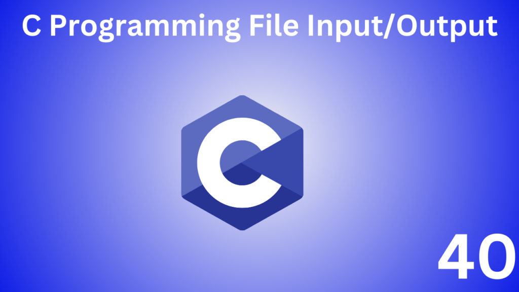 C Programming File Input/Output